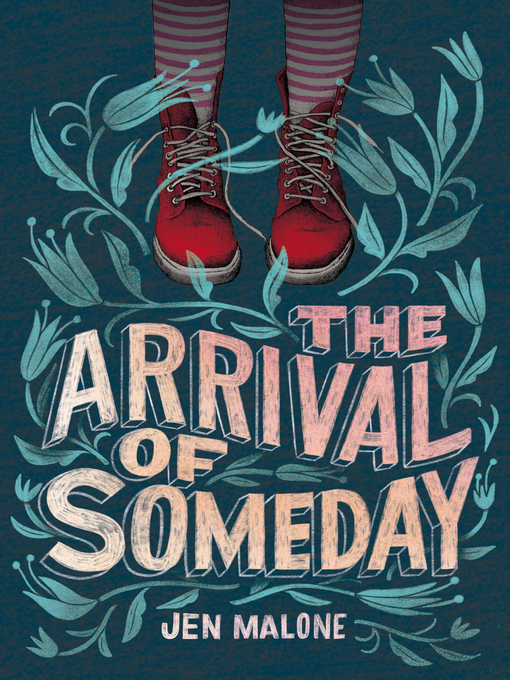 Title details for The Arrival of Someday by Jen Malone - Wait list